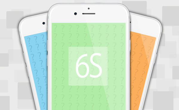 iPhone 6S: 新設計、新規格、新功能總集預覽